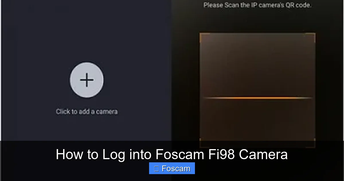 How to Log into Foscam Fi98 Camera