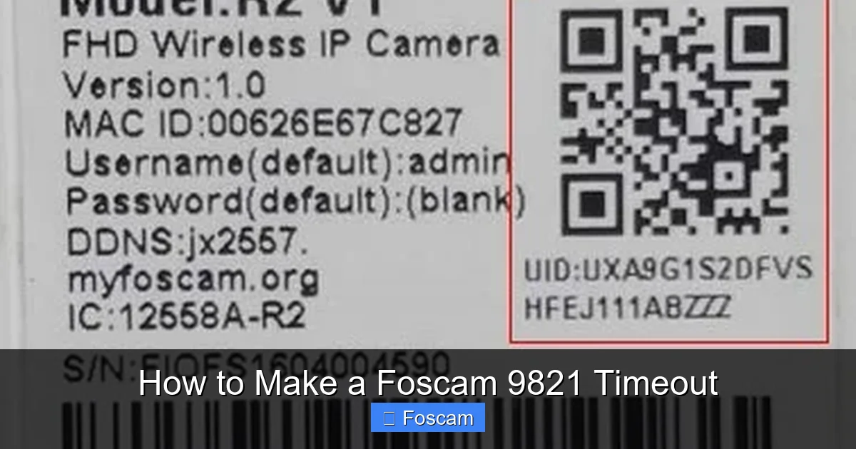 How to Make a Foscam 9821 Timeout