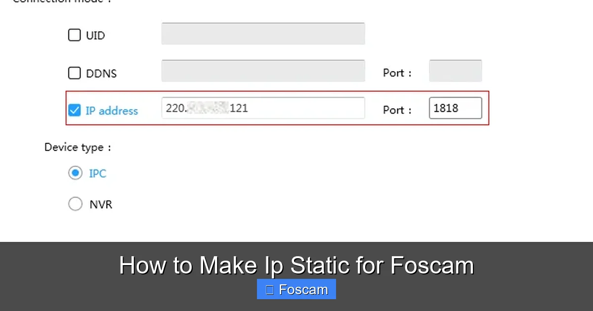 How to Make Ip Static for Foscam