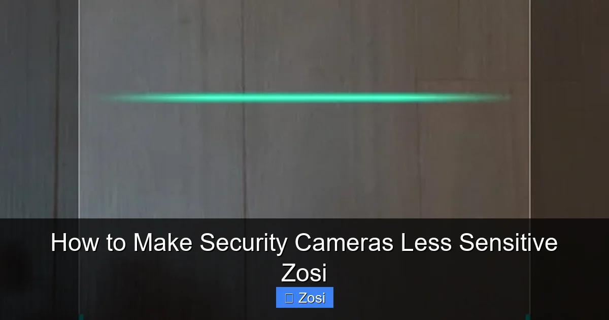How to Make Security Cameras Less Sensitive Zosi