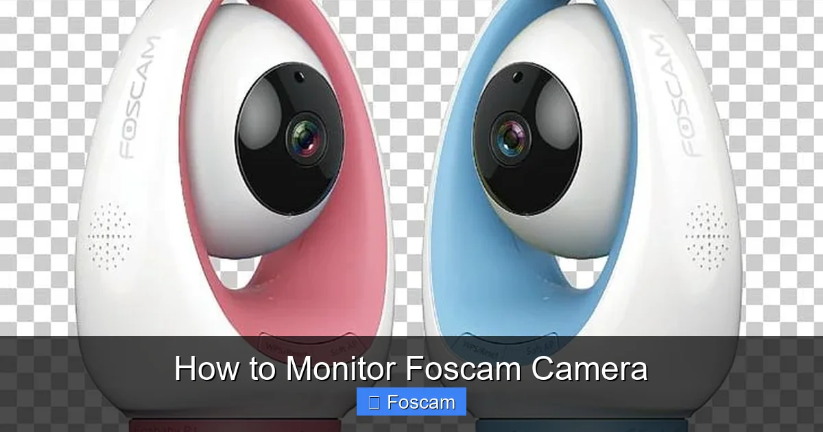 How to Monitor Foscam Camera