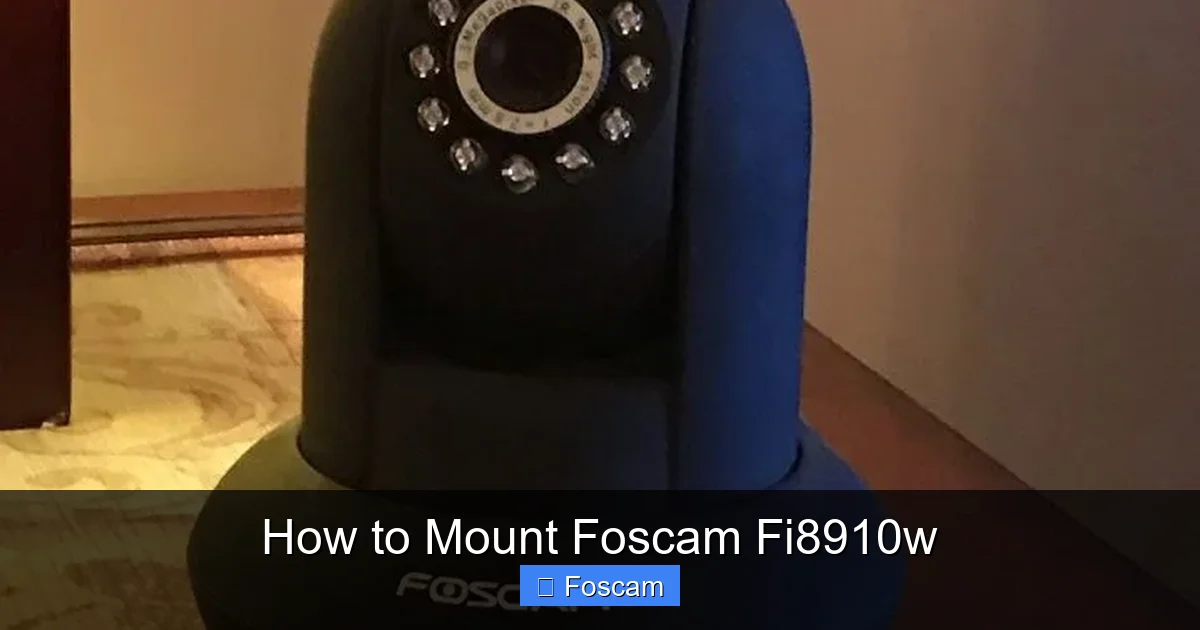 How to Mount Foscam Fi8910w