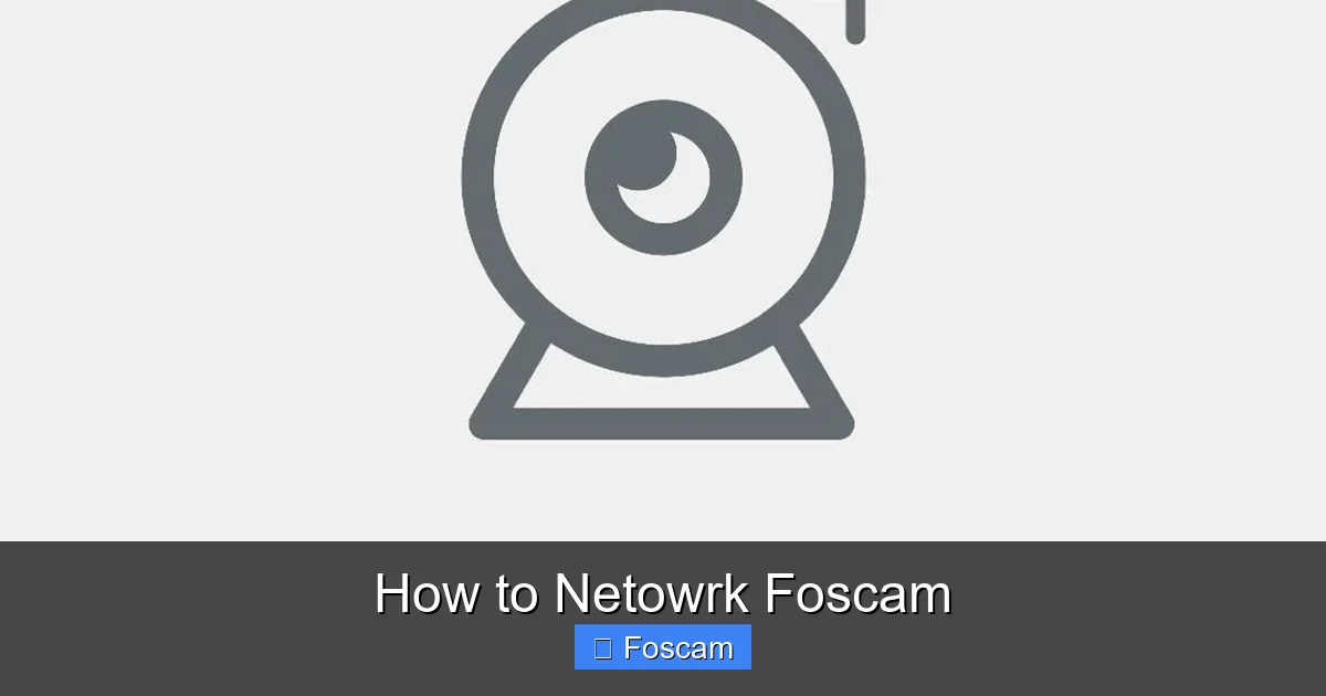 How to Netowrk Foscam