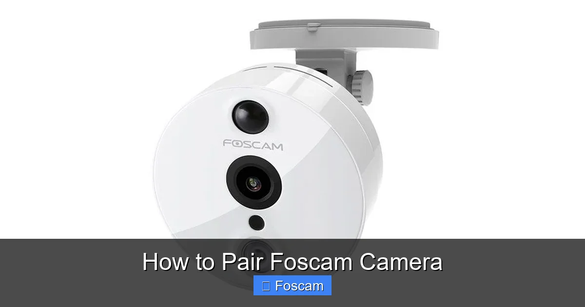 How to Pair Foscam Camera