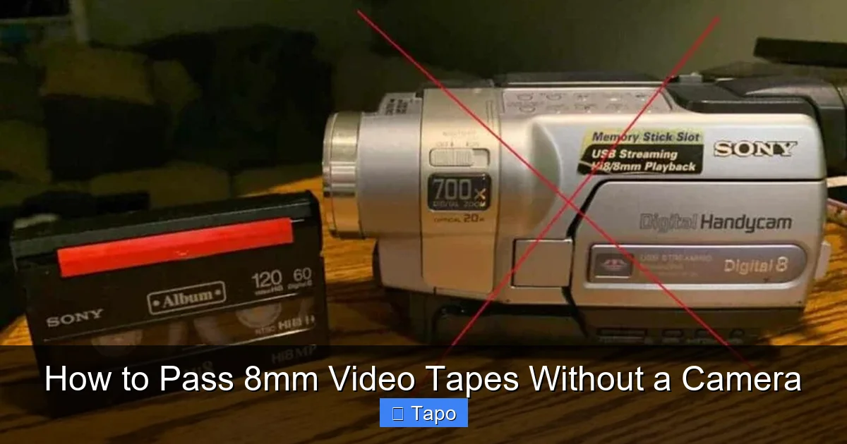 How to Pass 8mm Video Tapes Without a Camera