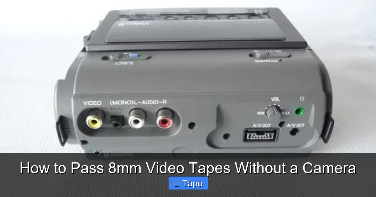 How to Pass 8mm Video Tapes Without a Camera