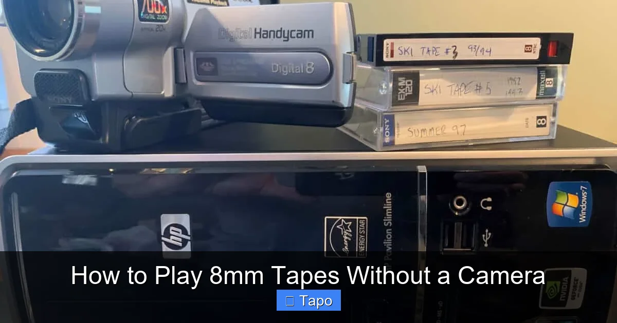 How to Play 8mm Tapes Without a Camera