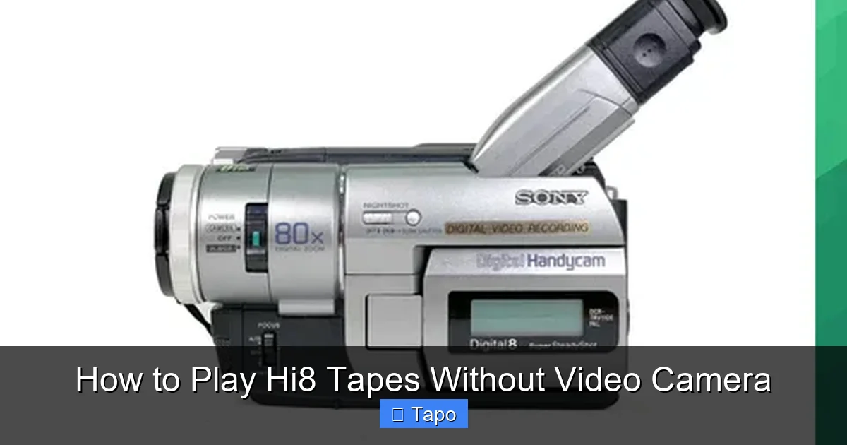How to Play Hi8 Tapes Without Video Camera