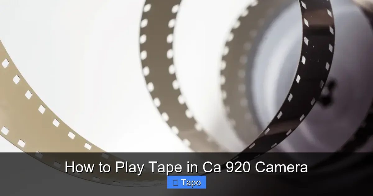 How to Play Tape in Ca 920 Camera
