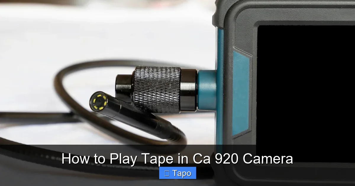 How to Play Tape in Ca 920 Camera
