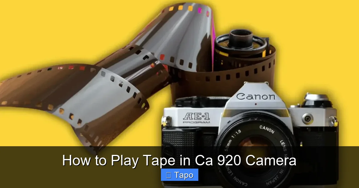How to Play Tape in Ca 920 Camera
