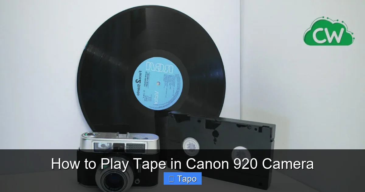 How to Play Tape in Canon 920 Camera