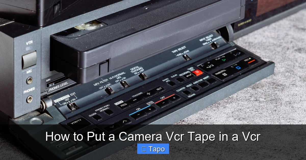 How to Put a Camera Vcr Tape in a Vcr