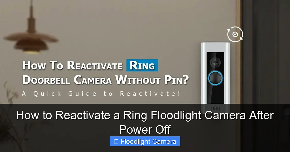 How to Reactivate a Ring Floodlight Camera After Power Off