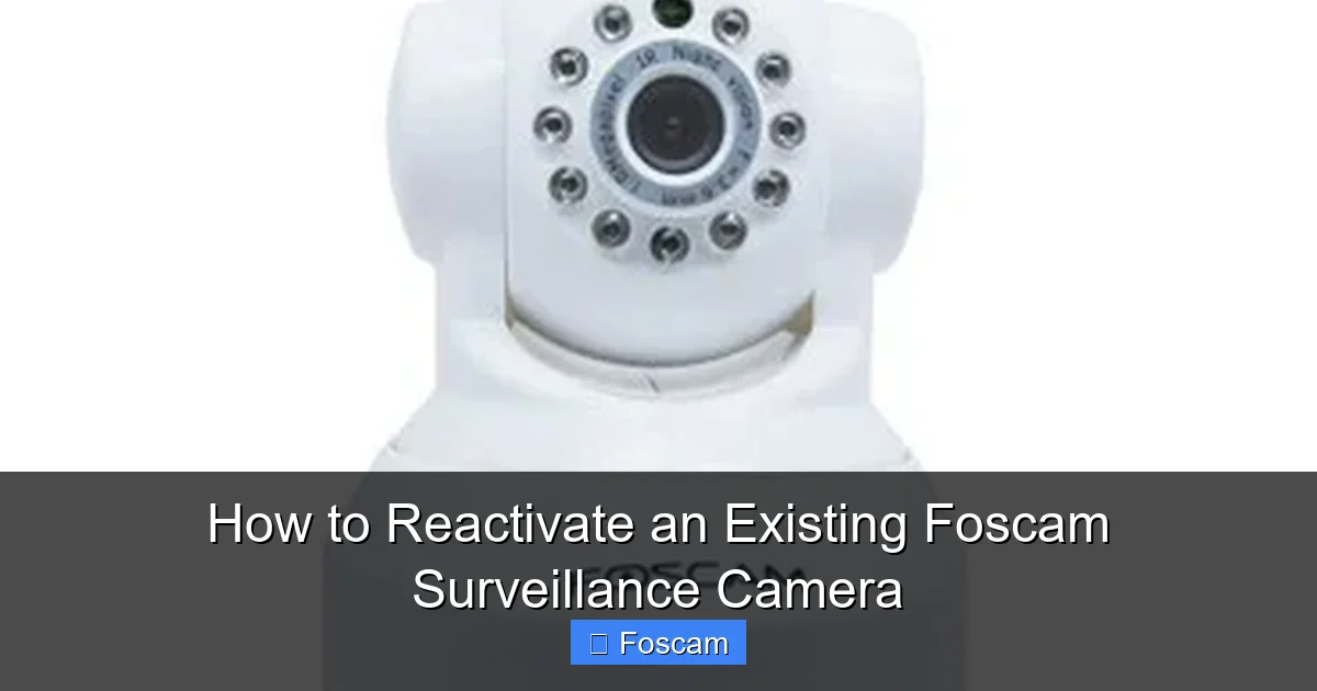 How to Reactivate an Existing Foscam Surveillance Camera