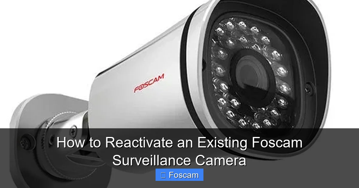 How to Reactivate an Existing Foscam Surveillance Camera