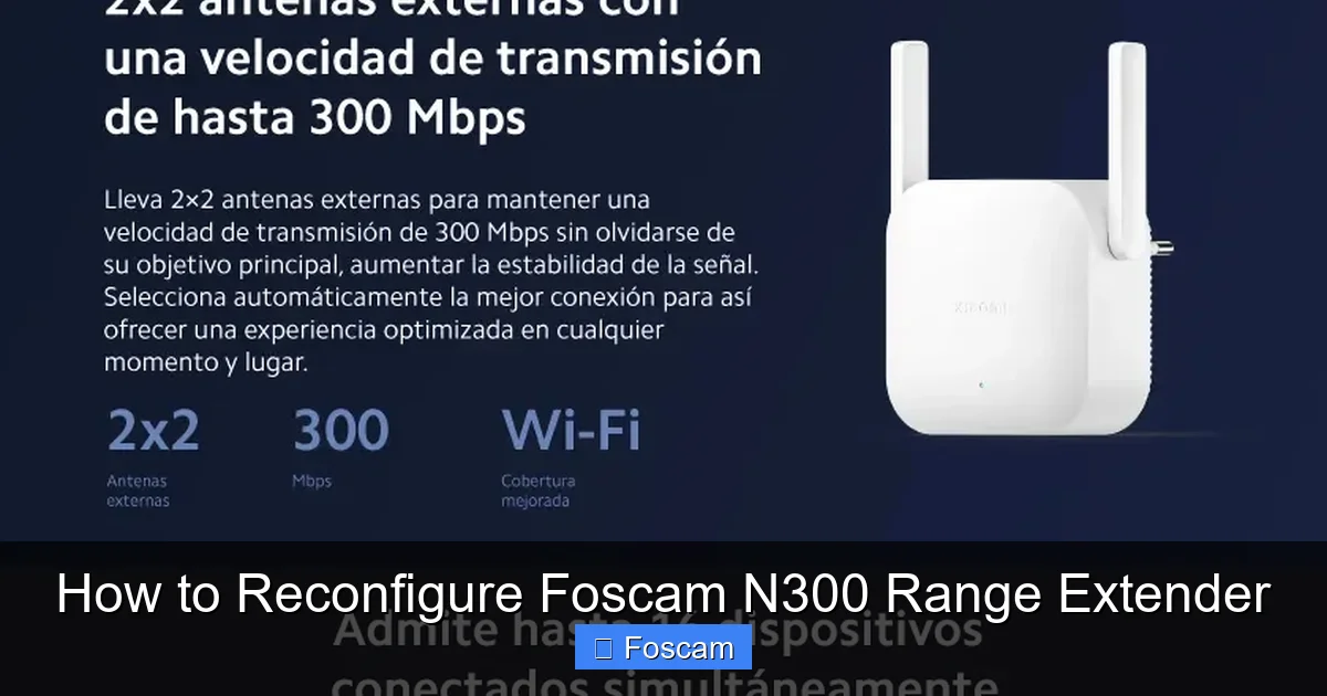How to Reconfigure Foscam N300 Range Extender