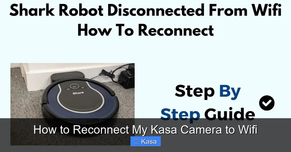 How to Reconnect My Kasa Camera to Wifi