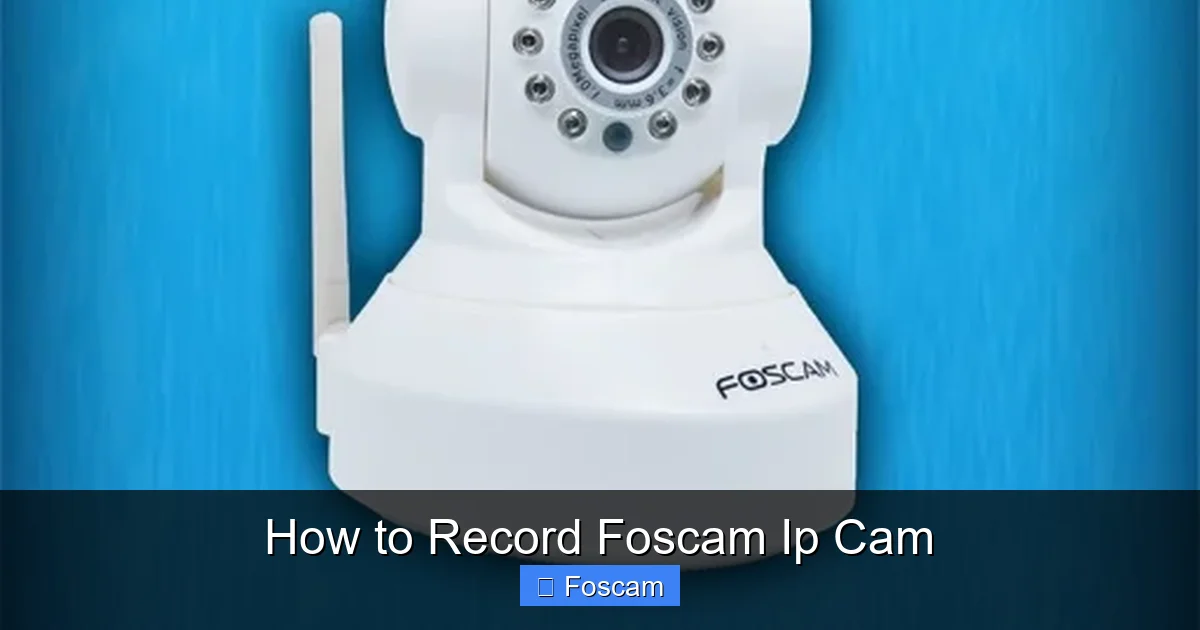 How to Record Foscam Ip Cam