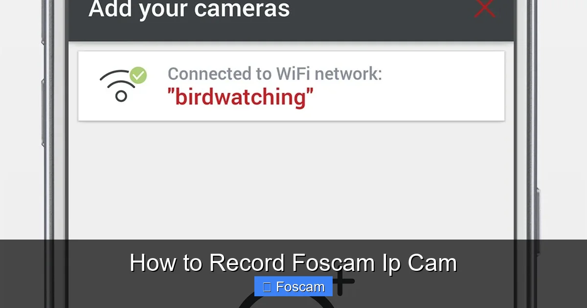 How to Record Foscam Ip Cam