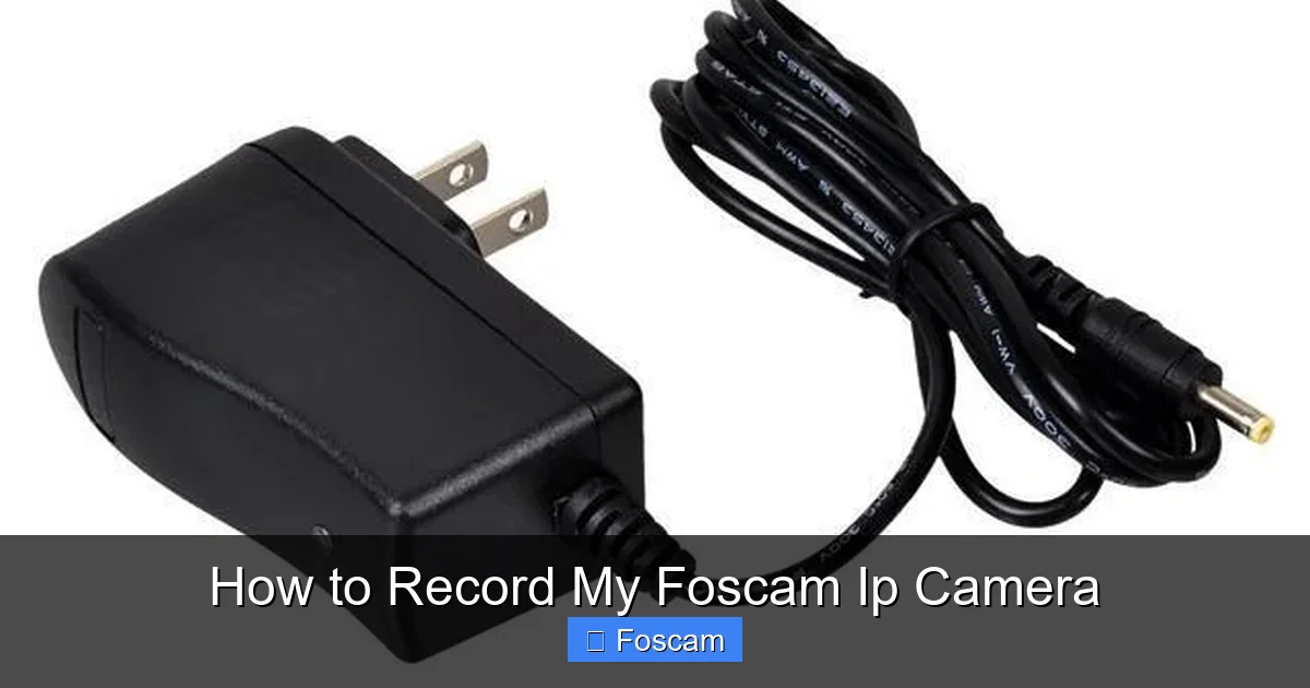 How to Record My Foscam Ip Camera