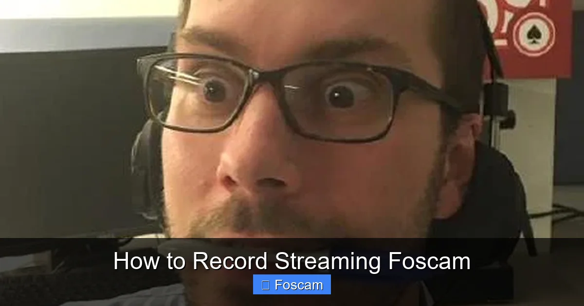 How to Record Streaming Foscam