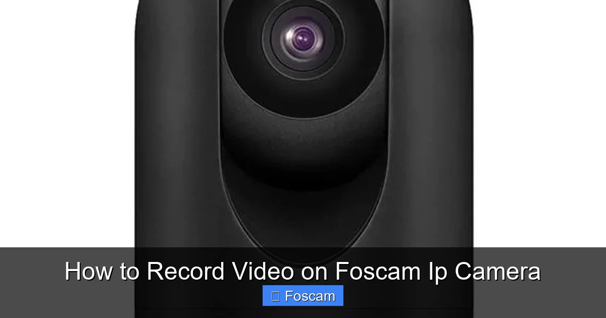 How to Record Video on Foscam Ip Camera