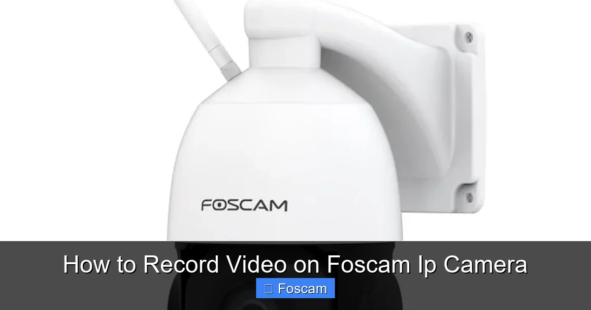 How to Record Video on Foscam Ip Camera