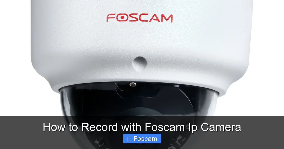 How to Record with Foscam Ip Camera