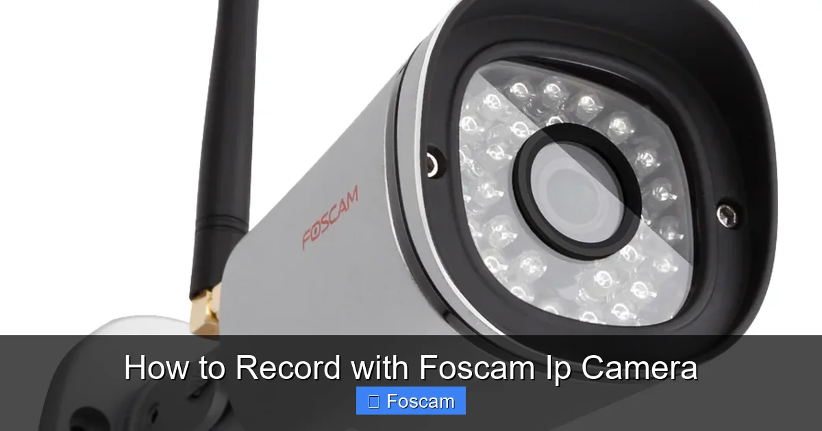 How to Record with Foscam Ip Camera