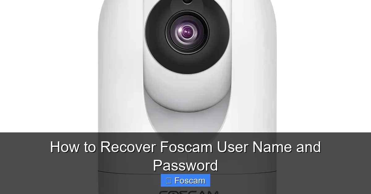 How to Recover Foscam User Name and Password