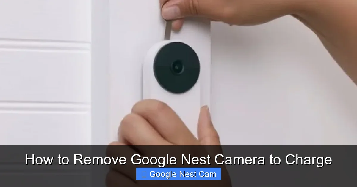 How to Remove Google Nest Camera to Charge
