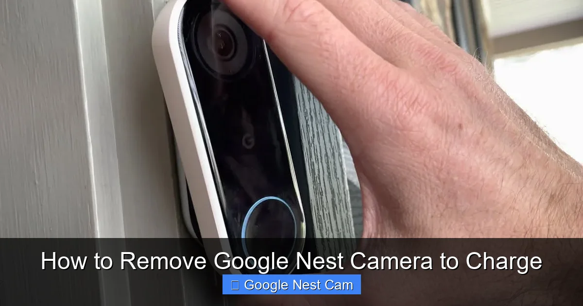 How to Remove Google Nest Camera to Charge