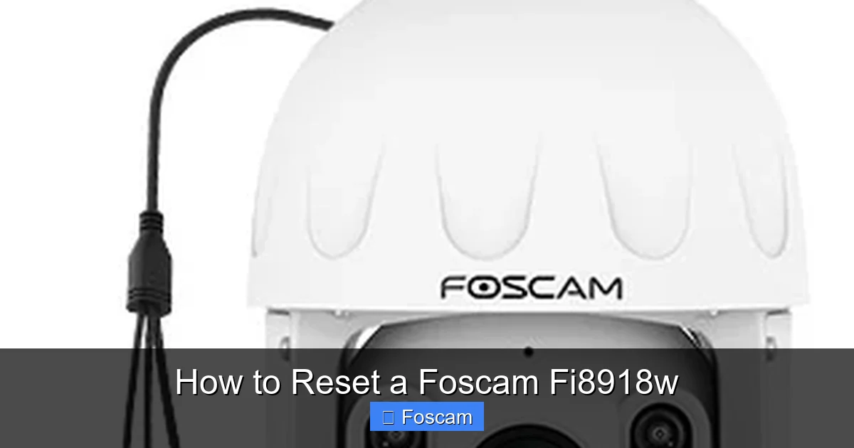 How to Reset a Foscam Fi8918w