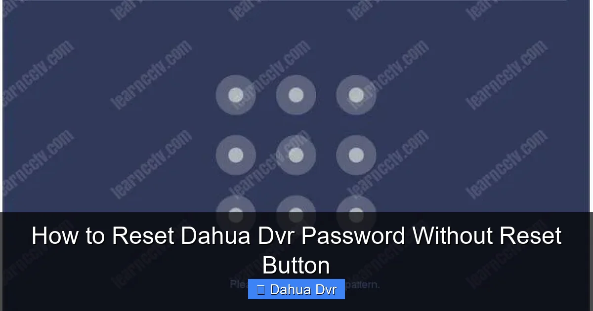 How to Reset Dahua Dvr Password Without Reset Button