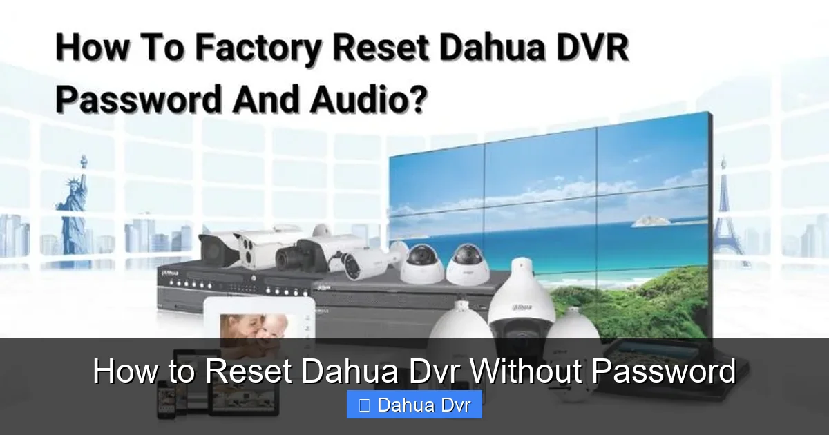 How to Reset Dahua Dvr Without Password
