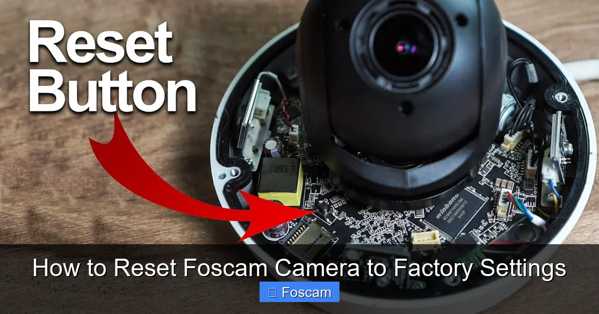 How to Reset Foscam Camera to Factory Settings