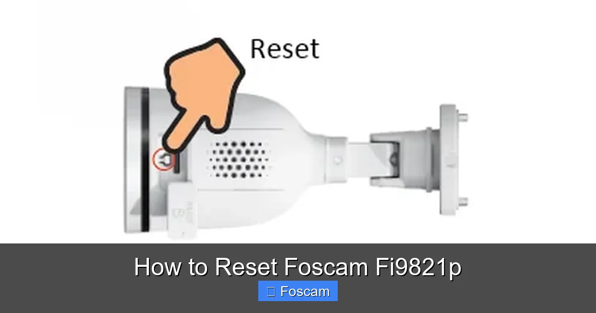 How to Reset Foscam Fi9821p