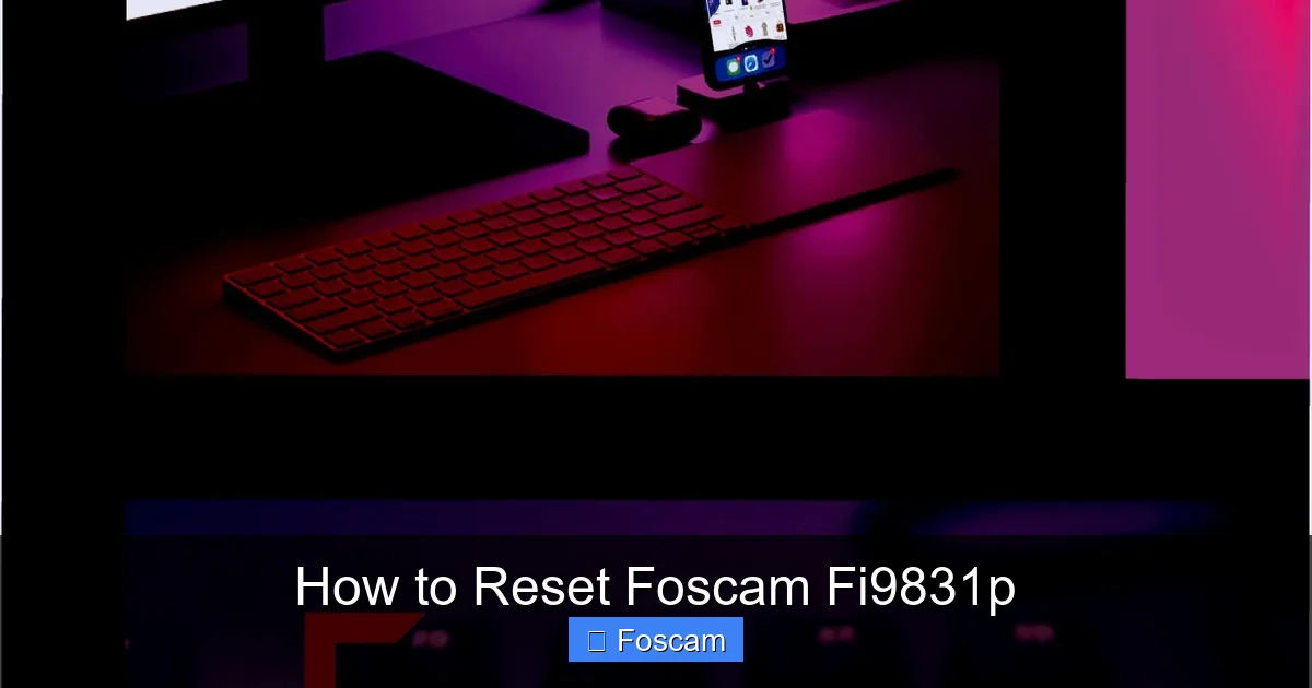 How to Reset Foscam Fi9831p