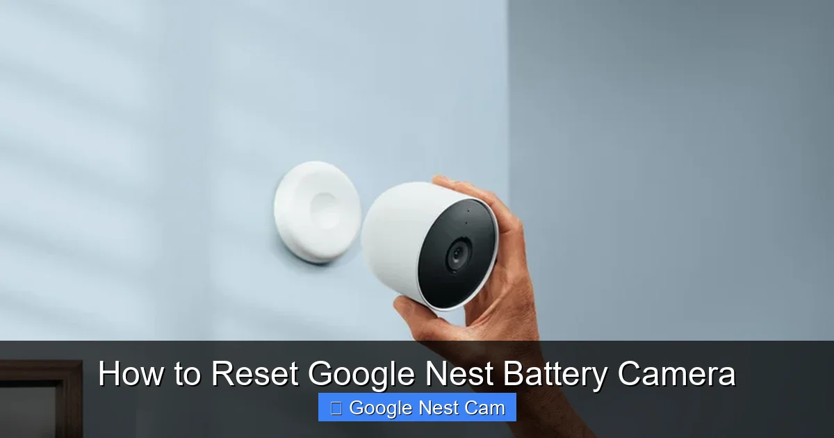 How to Reset Google Nest Battery Camera