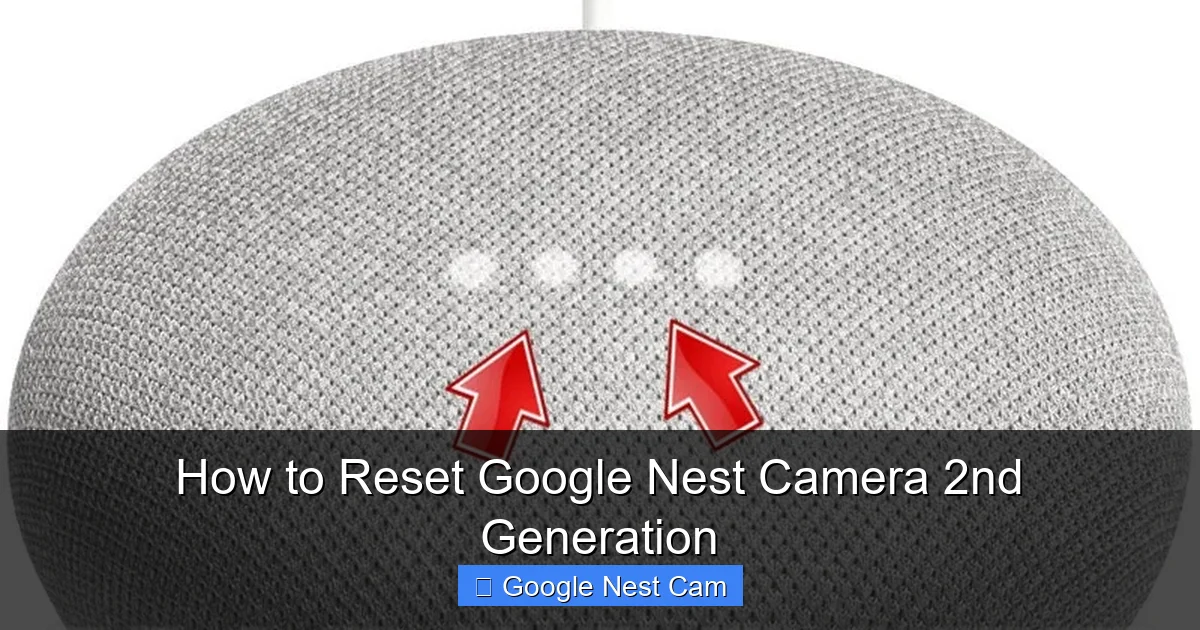 How to Reset Google Nest Camera 2nd Generation