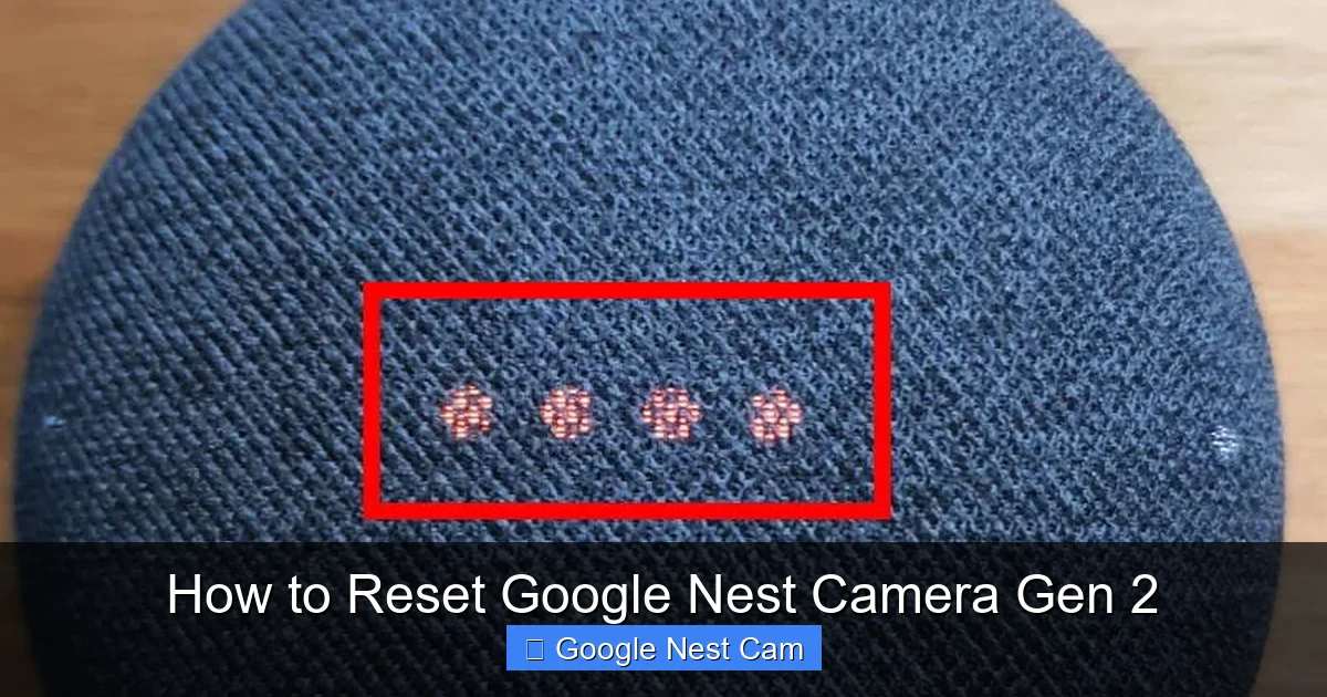 How to Reset Google Nest Camera Gen 2