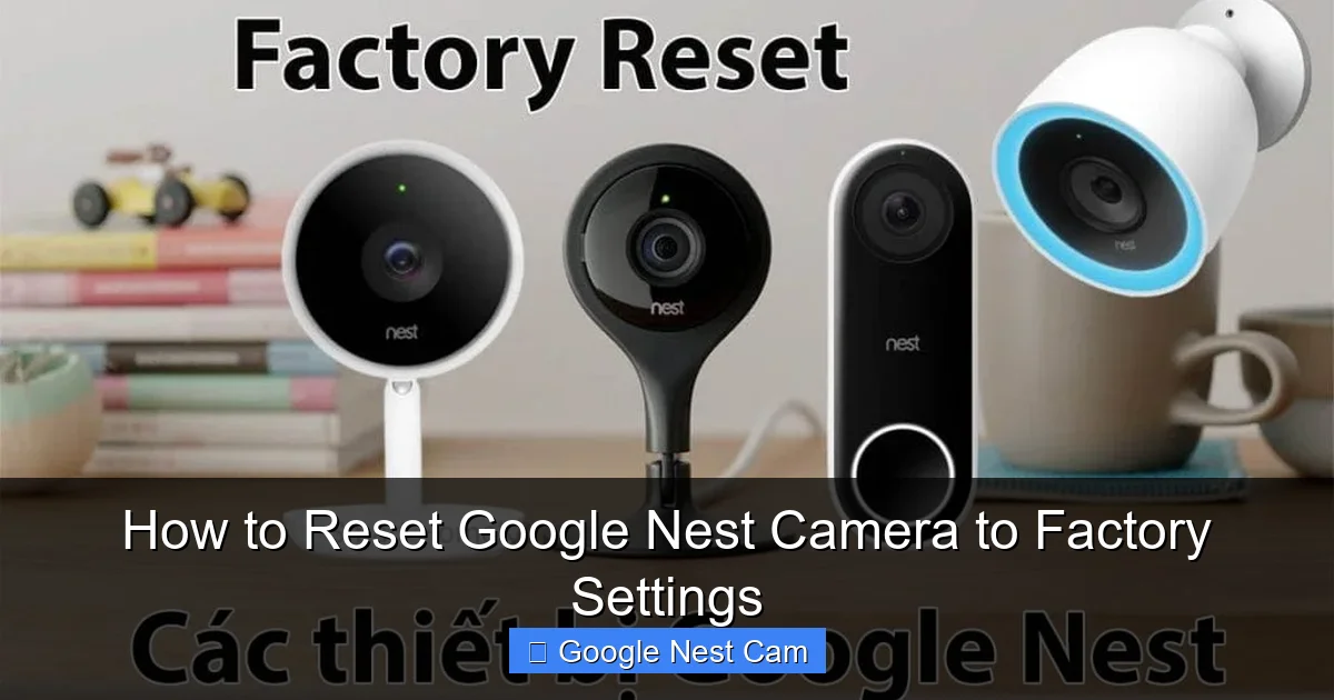 How to Reset Google Nest Camera to Factory Settings