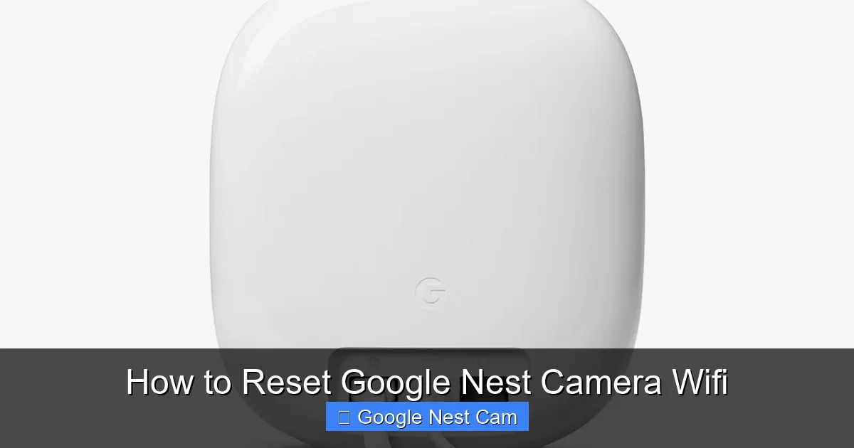 How to Reset Google Nest Camera Wifi