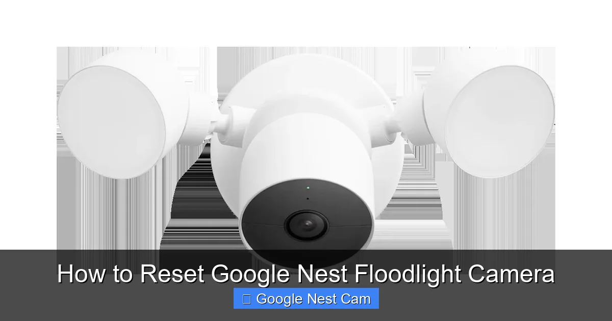 How to Reset Google Nest Floodlight Camera
