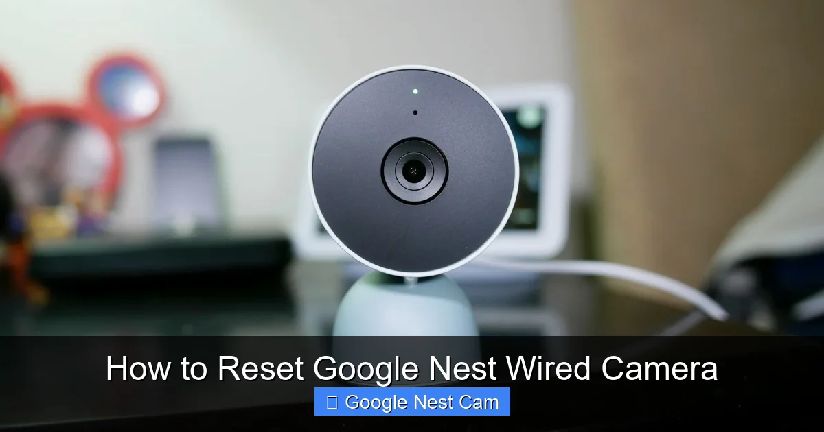 How to Reset Google Nest Wired Camera