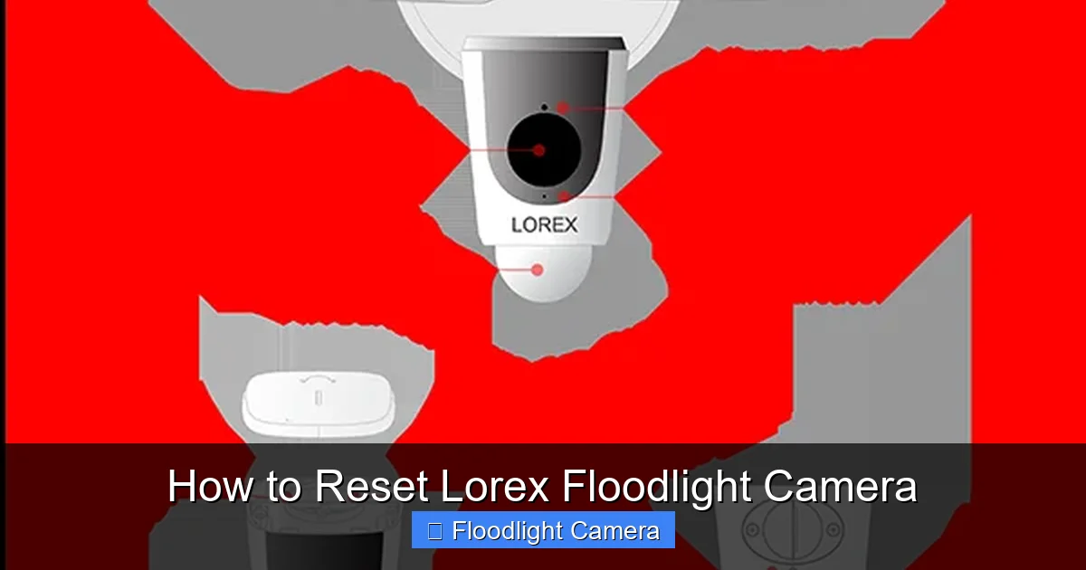 How to Reset Lorex Floodlight Camera