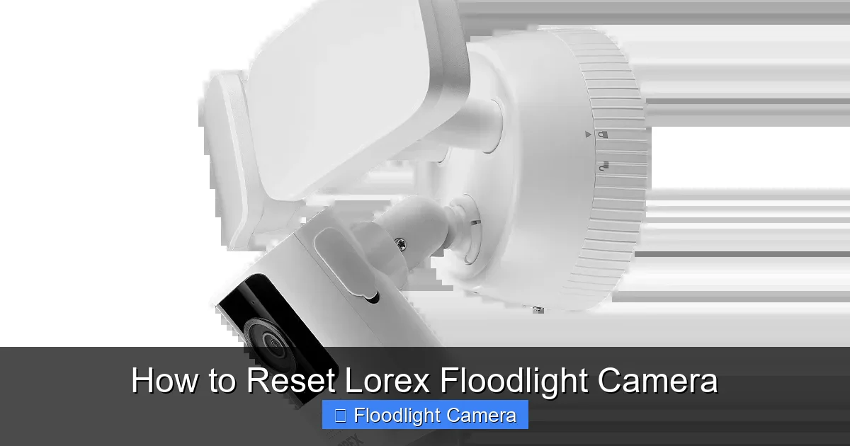 How to Reset Lorex Floodlight Camera