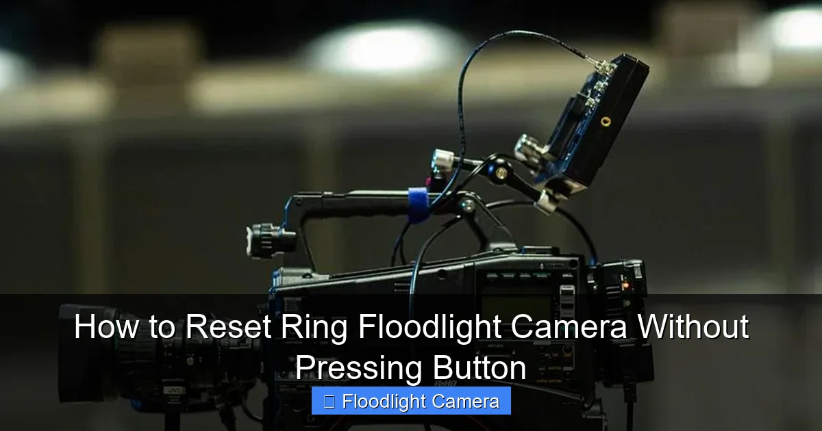 How to Reset Ring Floodlight Camera Without Pressing Button