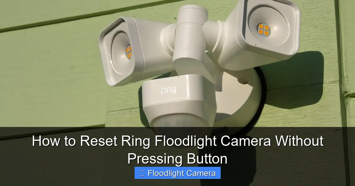 How to Reset Ring Floodlight Camera Without Pressing Button